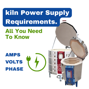 Kiln Power Supply Requirements Explained